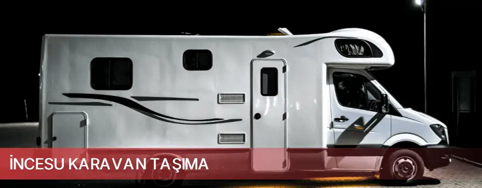 İncesu İlçemi Karavan Taşıma